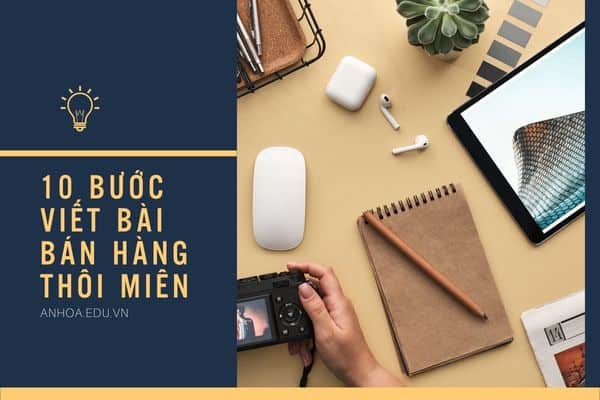 10 bước để viết bài bán hàng THÔI MIÊN