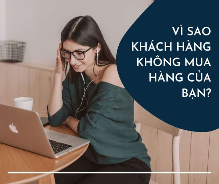 Vì sao khách hàng không mua hàng của bạn?